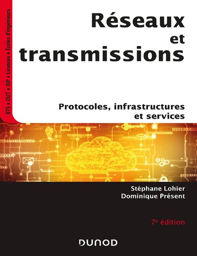 Réseau et transmissions : Protocoles, infrastructures et services