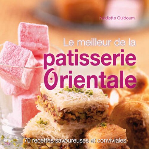 Le meilleur des patisseries orientales