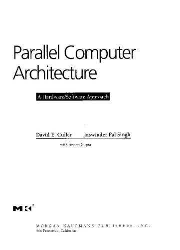 Parallel Computer Architecture. A Hardware/Software Approach