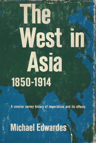 The West in Asia 1850-1914. A Concise History of Imperialism and its Effects