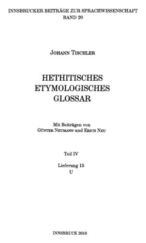 Hethitisches etymologisches Glossar. Teil 4. Lief. 16-17 (U-Z) 2010-2016