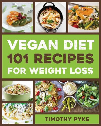 Vegan Diet: 101 Recipes For Weight Loss
