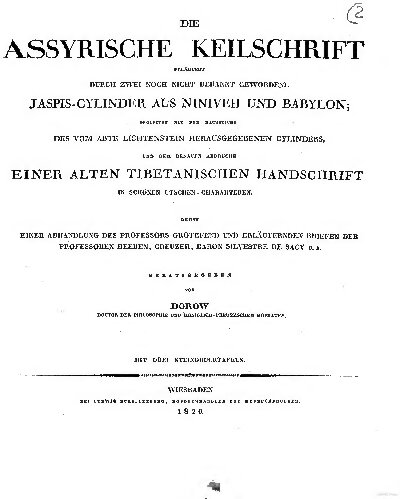 Die assyrische Keilschrift erläutert durch zwei noch nicht bekannt gewordene Jaspis-Cylinder [Zylinder] aus Niniveh und Babylon
