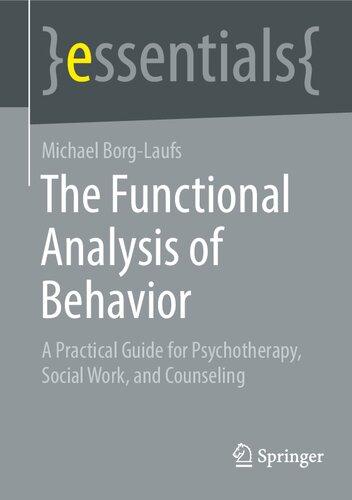The Functional Analysis of Behavior: A Practical Guide for Psychotherapy, Social Work, and Counseling