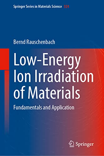 Low-Energy Ion Irradiation of Materials: Fundamentals and Application