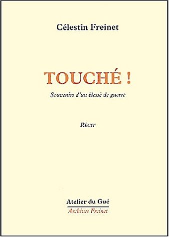 Touché ! Souvenirs d'un blessé de guerre