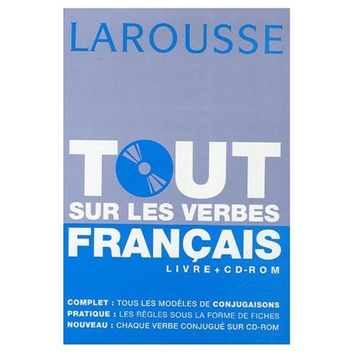 Larousse Tout sur les Verbes Francais / Livre et CD ROM (French Edition)