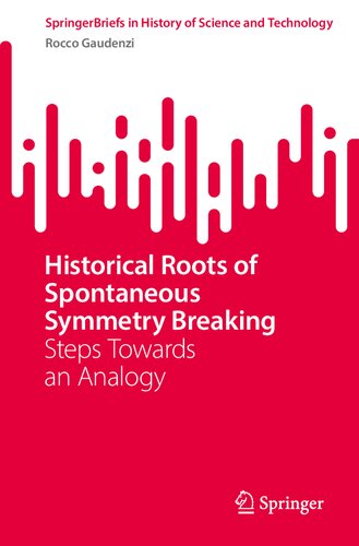 Historical Roots of Spontaneous Symmetry Breaking: Steps Towards an Analogy