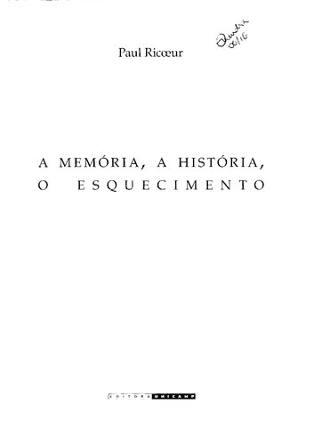 A Memória, a História, o Esquecimento