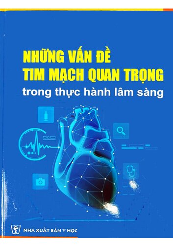 Những vấn đề tim mạch quan trọng trong thực hành lâm sàng 2022 [&nbsp;ed.]