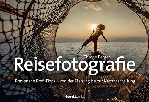 Reisefotografie: Praxisnahe Profi-Tipps – von der Planung bis zur Nachbearbeitung