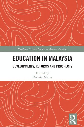 Education in Malaysia: Developments, Reforms and Prospects