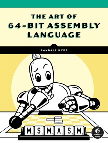 The Art of 64-Bit Assembly. Volume 1, x86-64 Machine Organization and Programming