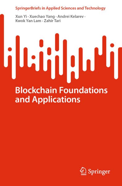 Blockchain Foundations and Applications (SpringerBriefs in Applied Sciences and Technology)