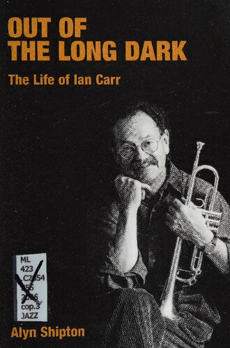 Out of the Long Dark : the Life of Ian Carr