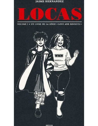 Locas. The Maggy and Hopey stories. A Love and Rockets Book