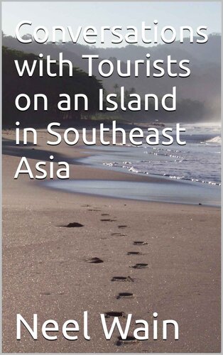 Conversations with Tourists on an Island in Southeast Asia