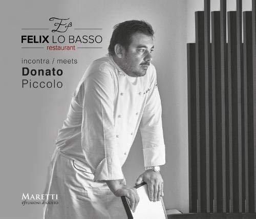 Felix Lo Basso Restaurant Milan: Felix Lo Basso meets Donato Piccolo