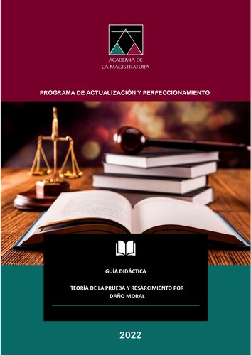 TEORÍA DE LA PRUEBA Y RESARCIMIENTO POR DAÑO MORAL (EXTRA LITIGACIÓN ORAL Y TEORÍA DEL DELITO)