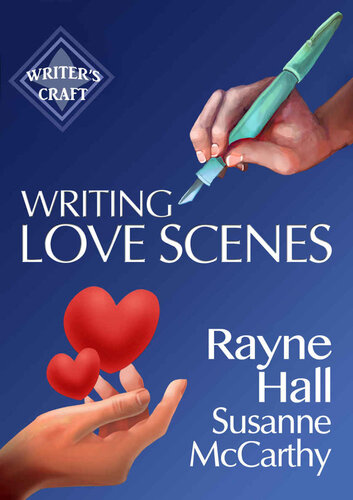 Writing Love Scenes: Professional Techniques for Fiction Authors