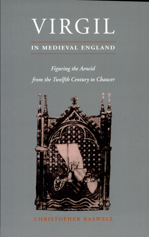 Virgil in Medieval England: Figuring The Aeneid from the Twelfth Century to Chaucer