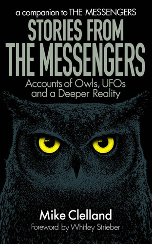 Stories from the Messengers: Owls, UFOs and a Deeper Reality