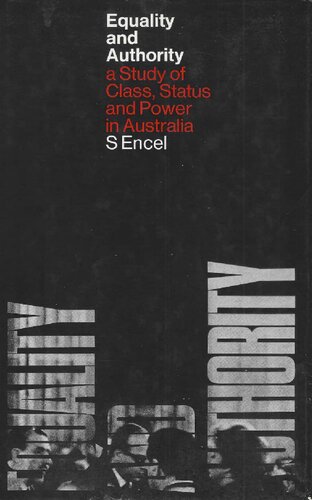 Equality and Authority. A Study of Class, Status and Power in Australia