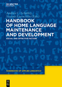 Handbook of Home Language Maintenance and Development: Social and Affective Factors