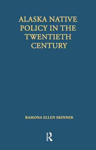 Alaska Native Policy in the Twentieth Century