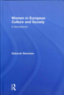 Women in European Culture and Society: A Sourcebook