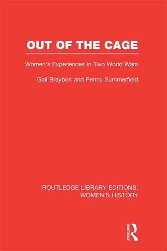 Out of the Cage: Women's Experiences in Two World Wars