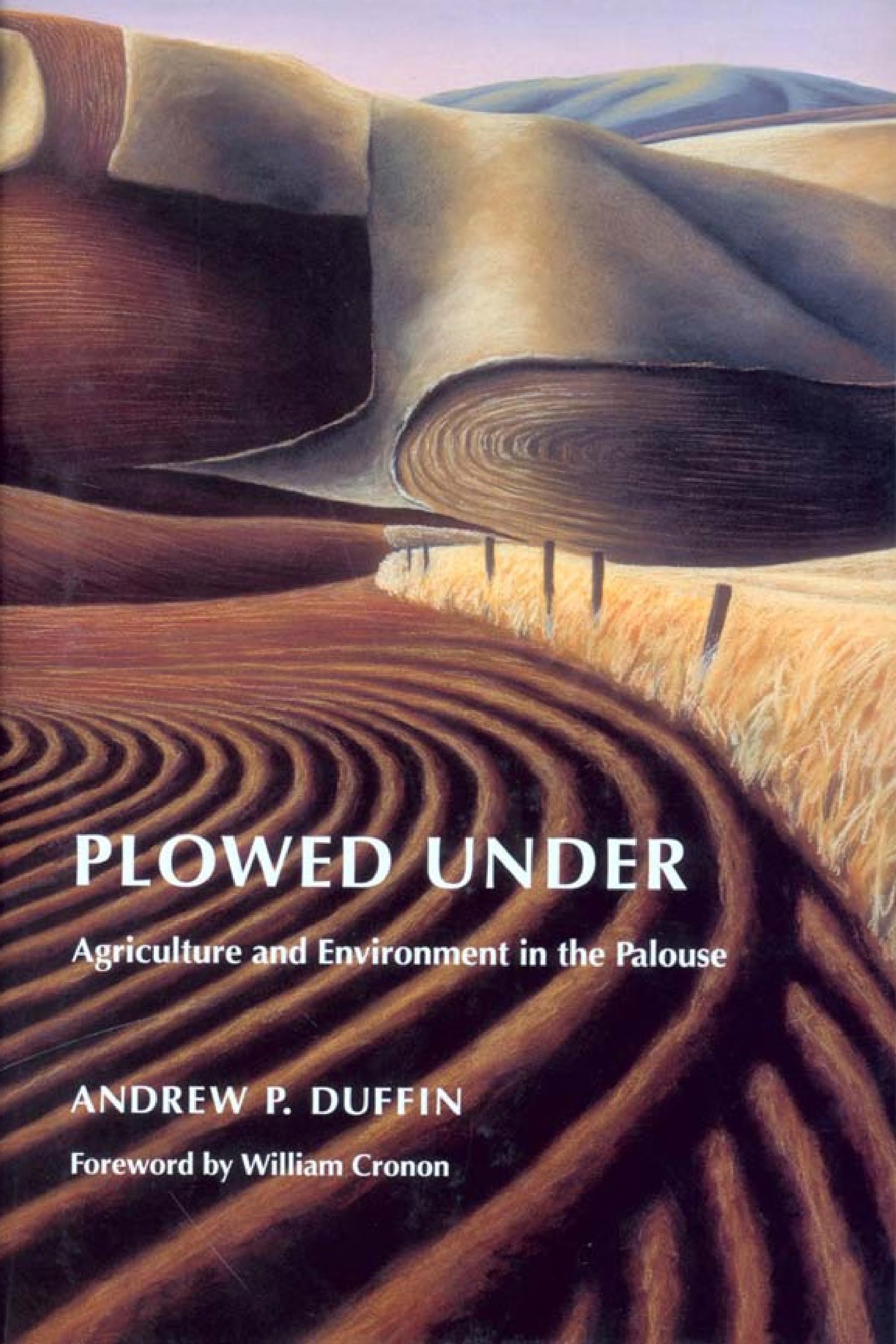 Plowed Under: Agriculture and Environment in the Palouse