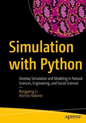Simulation With Python: Develop Simulation And Modeling In Natural Sciences, Engineering, And Social Sciences