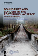 Boundaries and Borders in the Post-Yugoslav Space: Capitalism. Democracy. Rule of Law