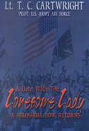 A Date with the Lonesome Lady: A Hiroshima POW Returns