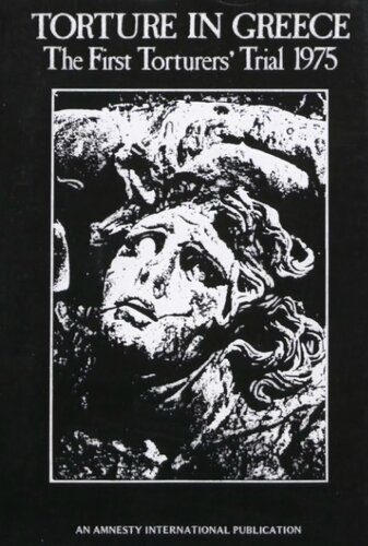 Torture in Greece: The First Torturers' Trial 1975