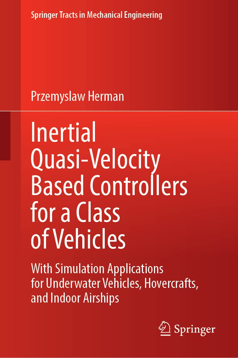 Inertial Quasi-Velocity Based Controllers for a Class of Vehicles: With Simulation Applications for Underwater Vehicles, Hovercrafts, and Indoor Airships