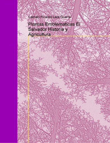Plantas emblemáticas El Salvador historia y agricultura