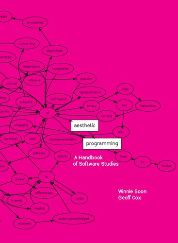 Aesthetic Programming. A Handbook of Software Studies