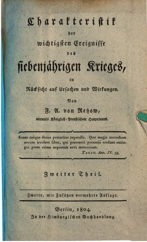Charakteristik der wichtigsten Ereignisse des Siebenjährigen Krieges, in Rücksicht auf Ursachen und Wirkungen