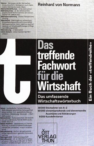 Das treffende Fachwort für die Wirtschaft: Das umfassende Wirtschaftswörterbuch