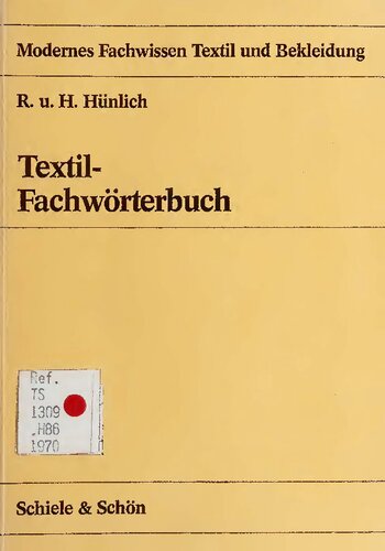 Textil-Fachwörterbuch. Richard Hünlich / Modernes Fachwissen Textil und Bekleidung