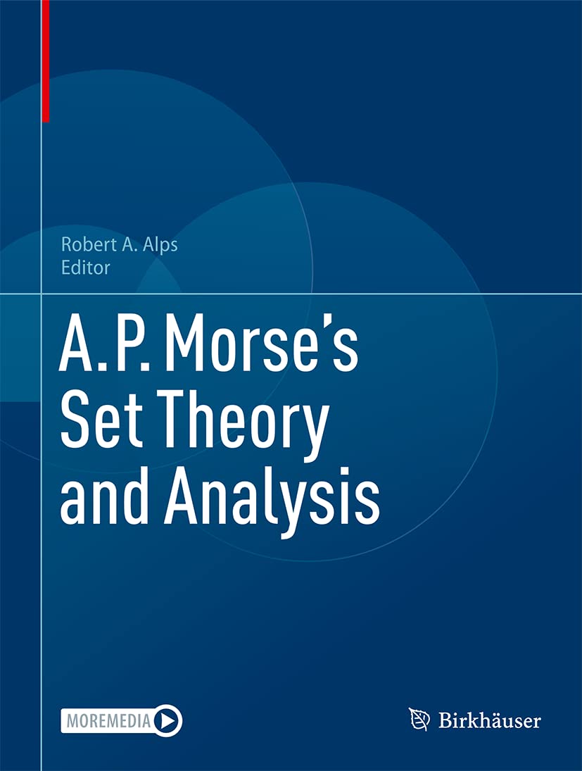 A.P. Morse’s Set Theory and Analysis