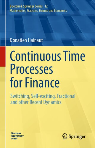 Continuous Time Processes for Finance: Switching, Self-exciting, Fractional and other Recent Dynamics