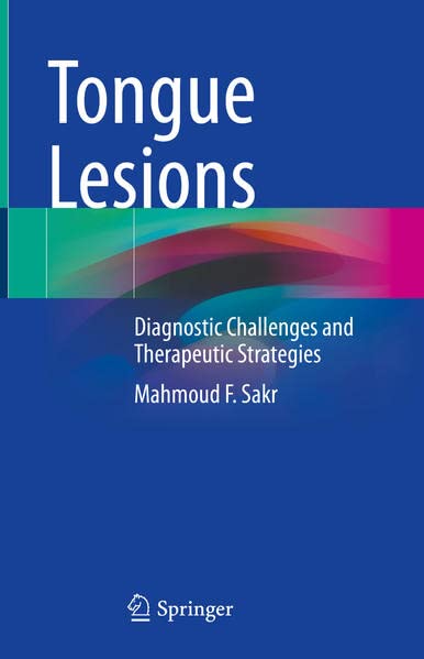 Tongue Lesions: Diagnostic Challenges and Therapeutic Strategies