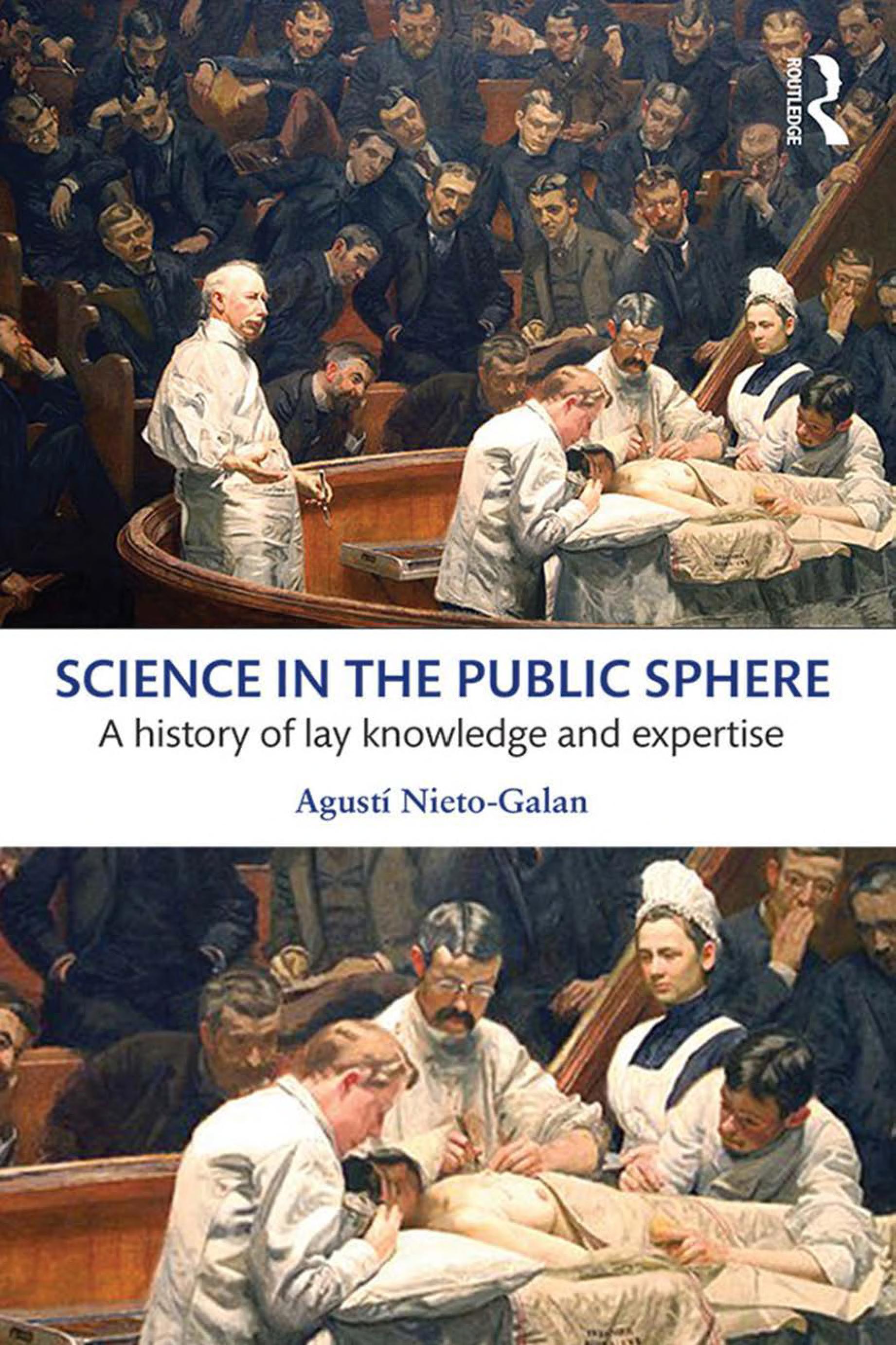 Science in the Public Sphere: A history of lay knowledge and expertise