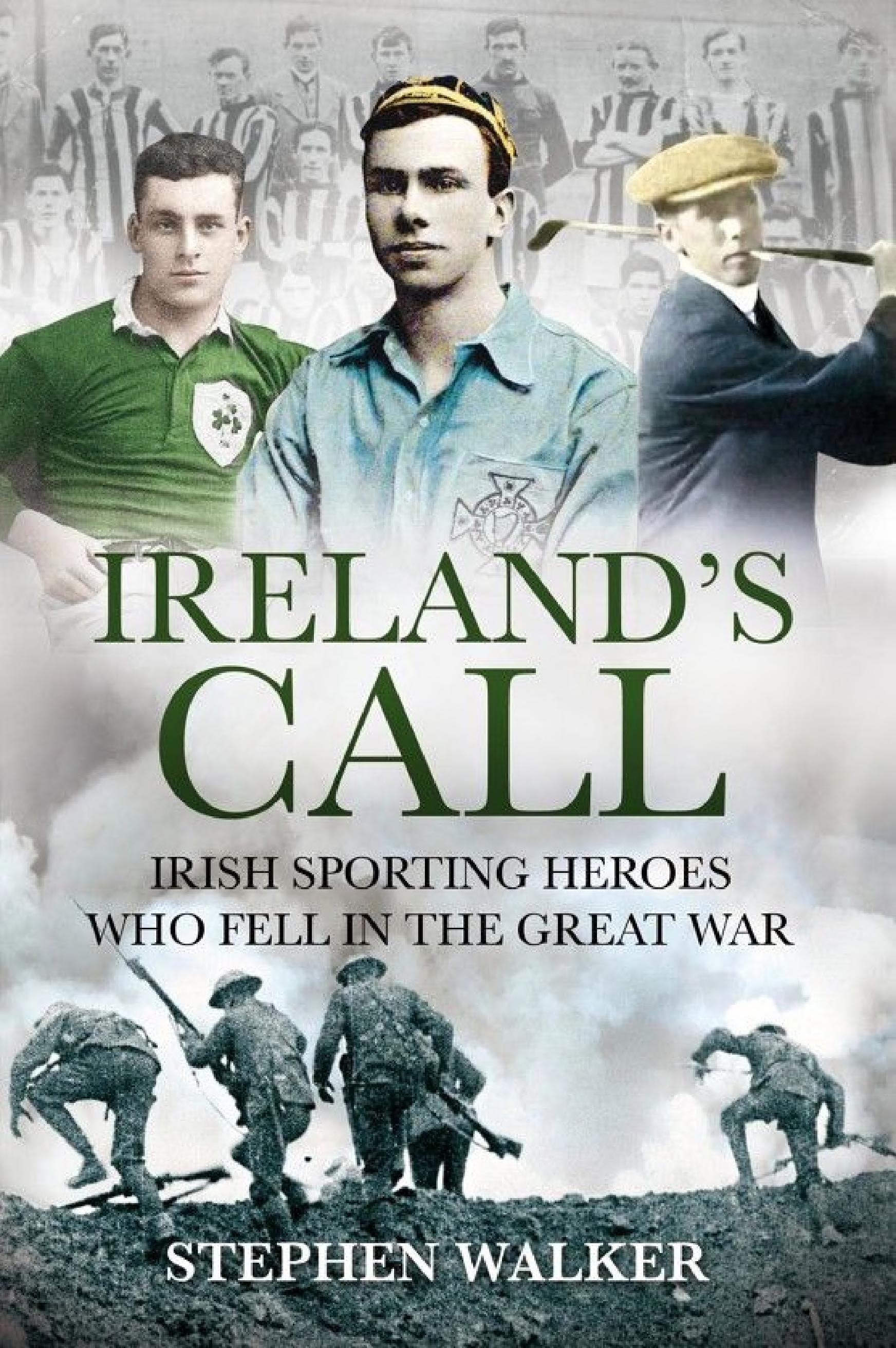 Ireland’s Call: Irish Sporting Heroes Who Fell in the Great War