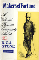 Makers of Fortune: A Colonial Business Community and Its Fall
