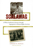 Scalawag: A White Southerner's Journey Through Segregation to Human Rights Activism