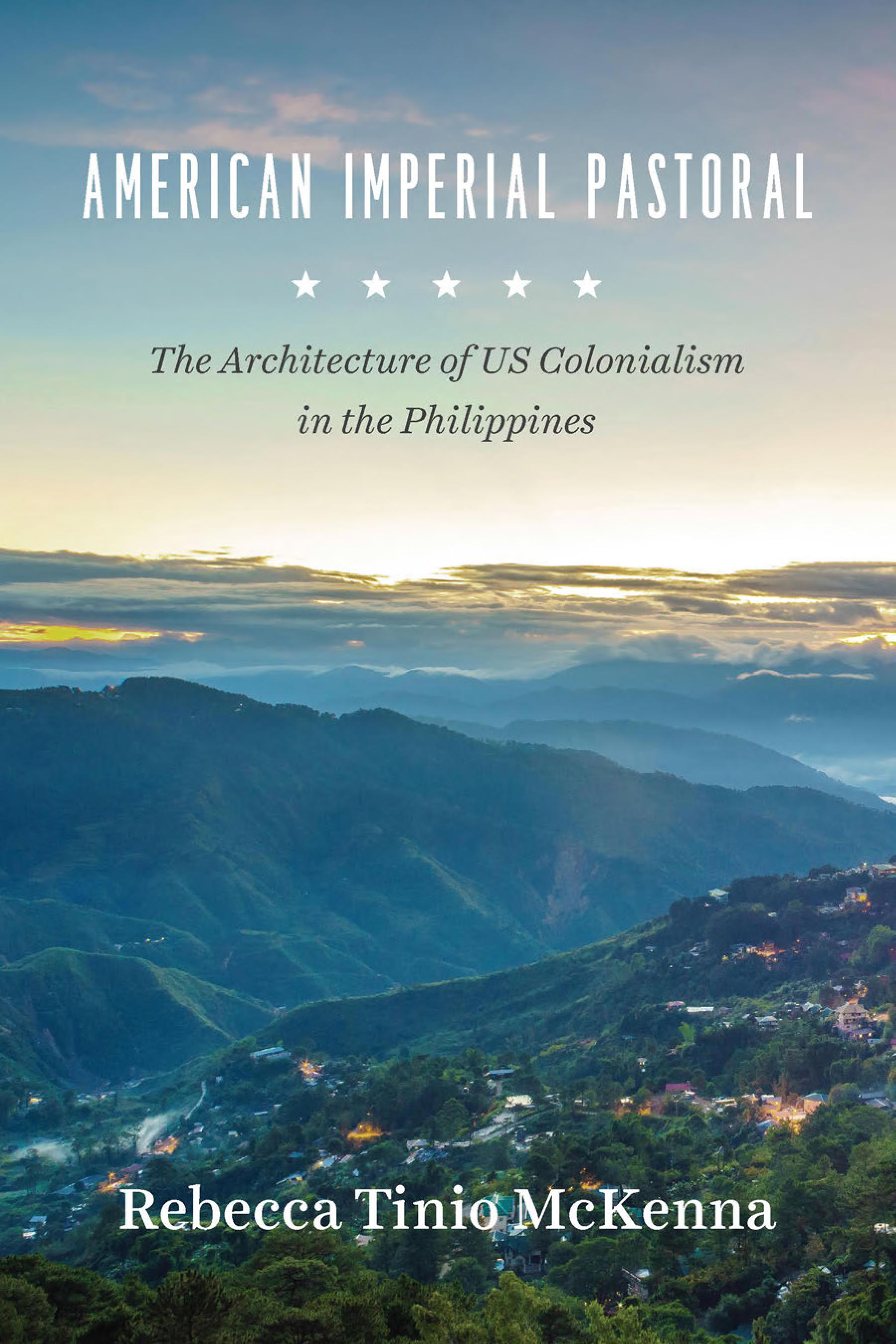 American Imperial Pastoral: The Architecture of US Colonialism in the Philippines
